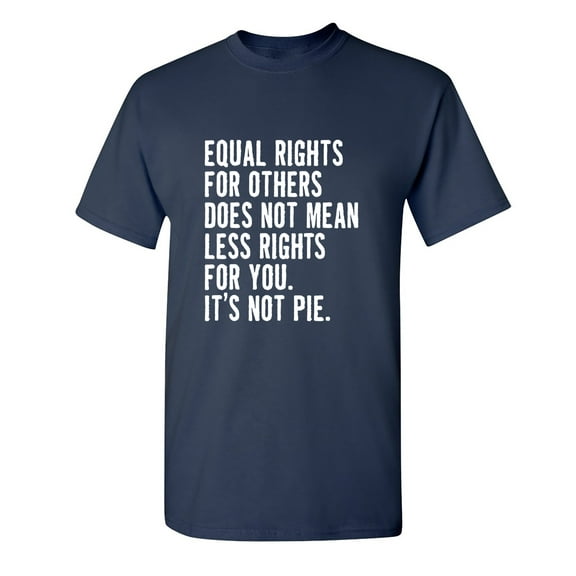 Equal Rights For Others Sarcastic Humor Graphic Novelty Funny Youth T Shirt