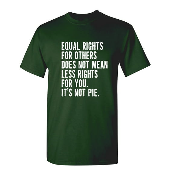 Equal Rights For Others Sarcastic Humor Graphic Novelty Funny T Shirt