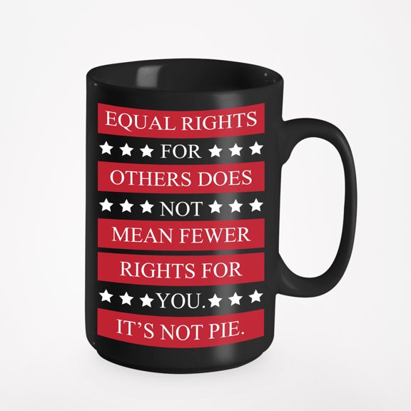 Equal Rights, Others Quotes, Black 15oz Ceramic Mug