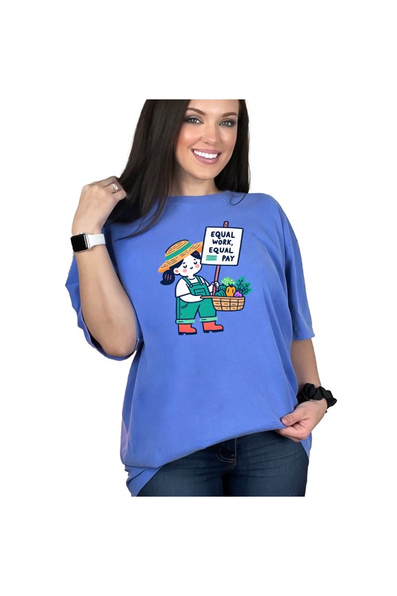 Equal Work Equal Pay Farmer Girl T-Shirt Cute Cartoon Design Unisex Tee Unique Gift for Garden Lovers Motivational Shirt, Flo Blue Comfort Colors T-Shirt, Large