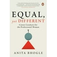 thumbnail image 1 of Equal, Yet Different: Career Catalysts for the Professional Woman, (Paperback), 1 of 1