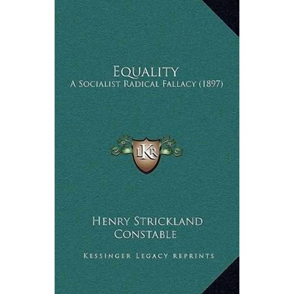 Equality: A Socialist Radical Fallacy (1897) Paperback