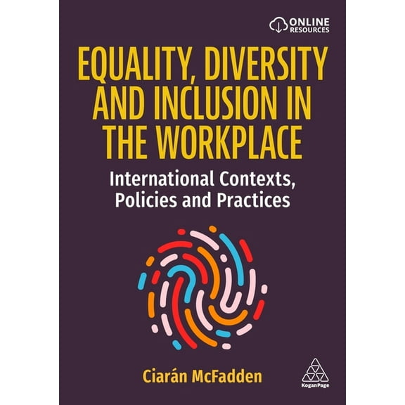 Equality, Diversity and Inclusion in the Workplace: International Contexts, Policies and Practices, (Paperback)