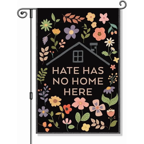 Equality Human Rights Flower Banner Hate Has No Home Here Defend Inclusion Community Progress Farmhouse Garden Yard Decor