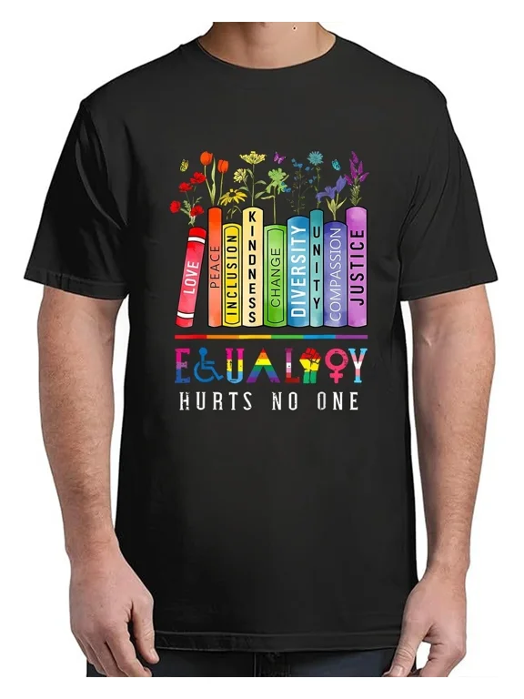 Equality Hurts No One Men Women T-Shirt For Unisex S-4XL