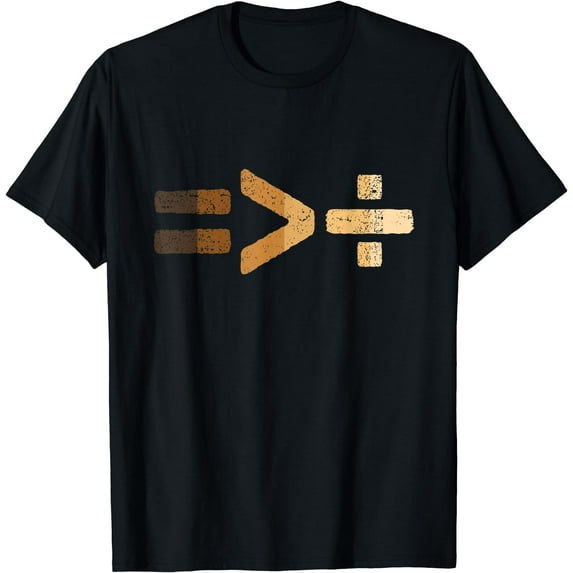 Equality Is Greater Than Division Black History BLM Melanin T-Shirt