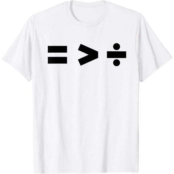Equality Is Greater Than Division Math Symbols Equal Rights T-Shirt