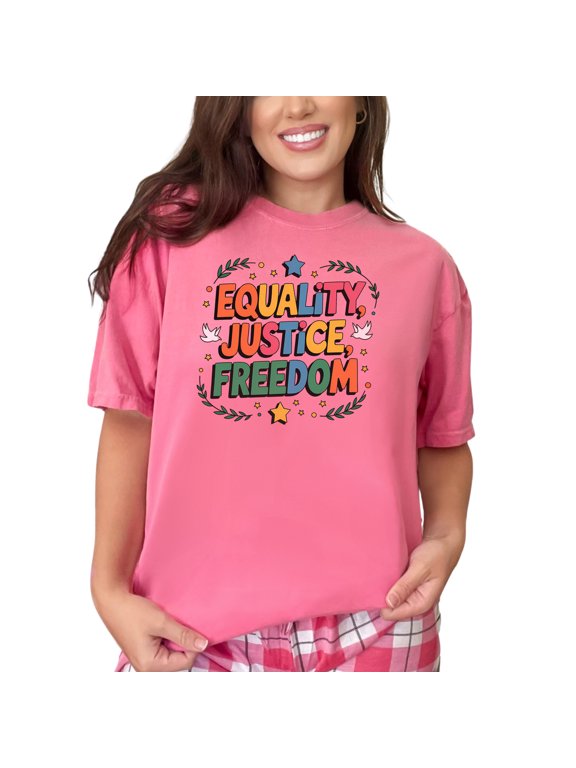 Equality Justice Freedom T-Shirt, Bold Colorful Print Tee, Inspirational Graphic Shirt, Uplifting Message, Casual Everyday Wear, Crunchberry Comfort Colors T-Shirt, Medium