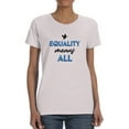 thumbnail image 1 of Equality Means All T-Shirt Women -Smartprints Designs, Female x-Large, 1 of 4