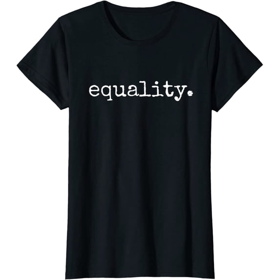 Equality T Shirt Equal Human Rights Liberty Justice Peace