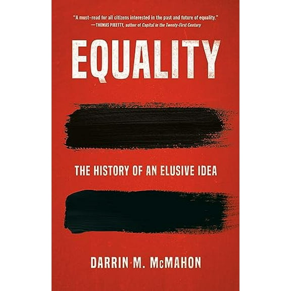 Pre-Owned Equality: The History of an Elusive Idea (Hardcover) 0465093930 9780465093939