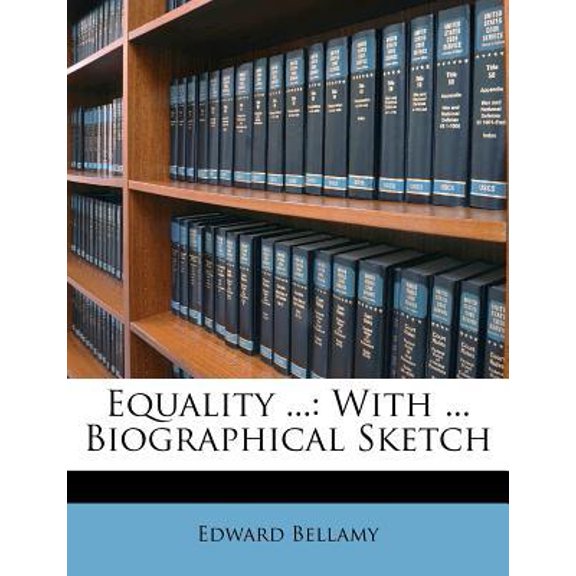 Equality ...: With ... Biographical Sketch Paperback