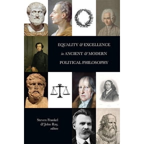 Equality and Excellence in Ancient and Modern Political Philosophy, (Paperback)