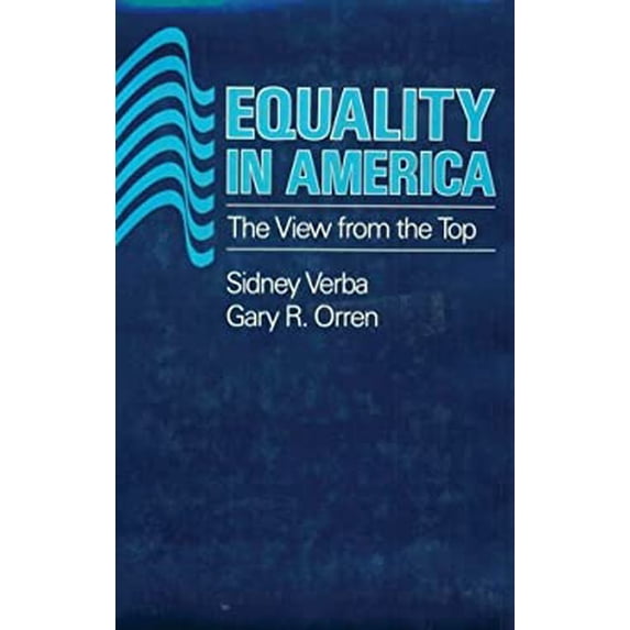 Pre-Owned Equality in America: A View from the Top (Hardcover) 0674259602 9780674259607