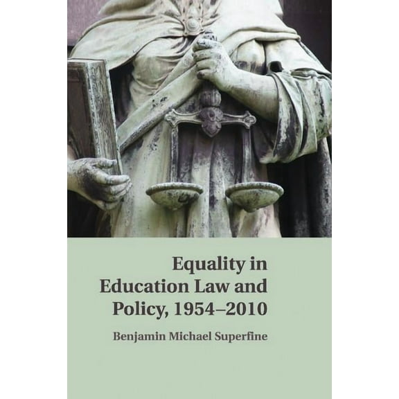 Equality in Education Law and Policy, 1954 2010, (Paperback)