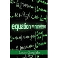 thumbnail image 1 of Equation = Nineteen (Paperback), 1 of 1