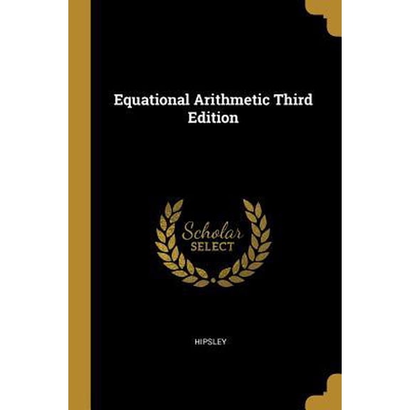 Equational Arithmetic Third Edition Paperback