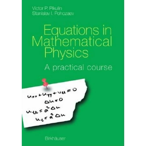Equations in Mathematical Physics: A Practical Course, (Hardcover)