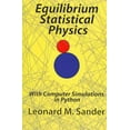 thumbnail image 1 of Equilibrium Statistical Physics With Computer Simulations in Python : With Computer Simulations in Python, 1 of 1