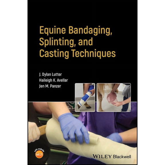 Equine Bandaging, Splinting, and Casting Techniques, (Paperback)