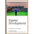 thumbnail image 1 of Equine Development: Foundation Course Guide, (Paperback), 1 of 1