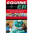 thumbnail image 1 of Pre-Owned Equine ER: A Year in the Life of an Equine Veterinary Hospital (Paperback) 1581502133 9781581502138, 1 of 1