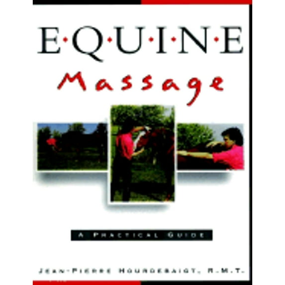 Equine Massage : A Practical Guide