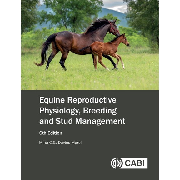 Equine Reproductive Physiology, Breeding and Stud Management, (Paperback)
