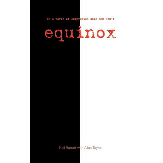 Equinox: In a World of Compromise Some Men Don't, (Hardcover)