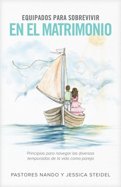 Equipados Para Sobrevivir En El Matrimonio: Principios Para Navegar Las Diversas Temporadas de la Vida Como Pareja, (Paperback)