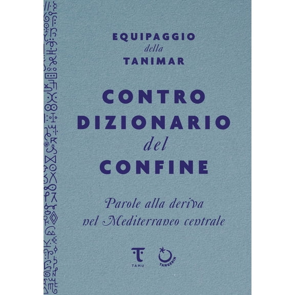 Equipaggio della Controdizionario del confine. Parole alla deriva nel Mediterraneo (Paperback)