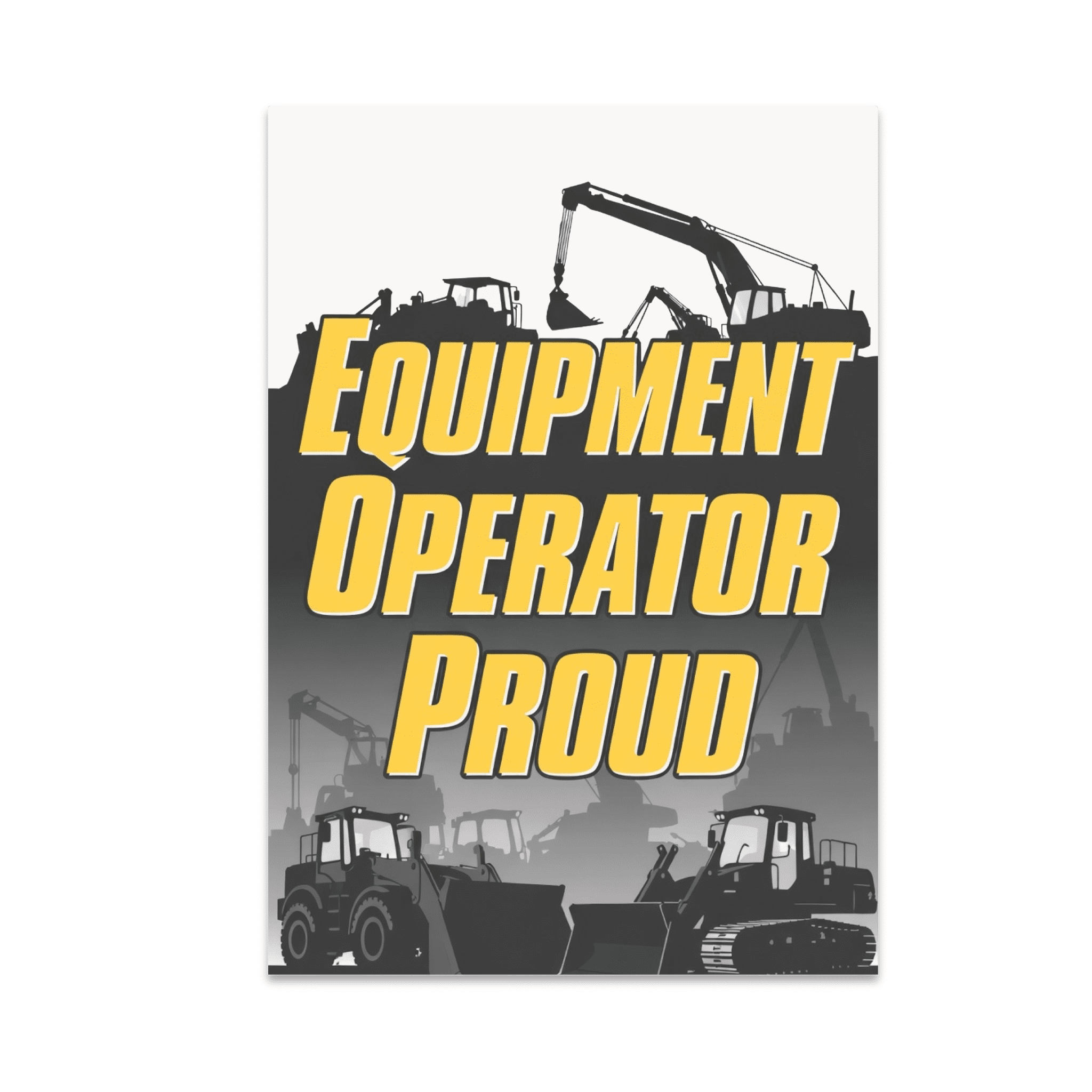 Operator Proud Equipment Operator Proud - Equipment Operator - 13x19 Poster Print ...