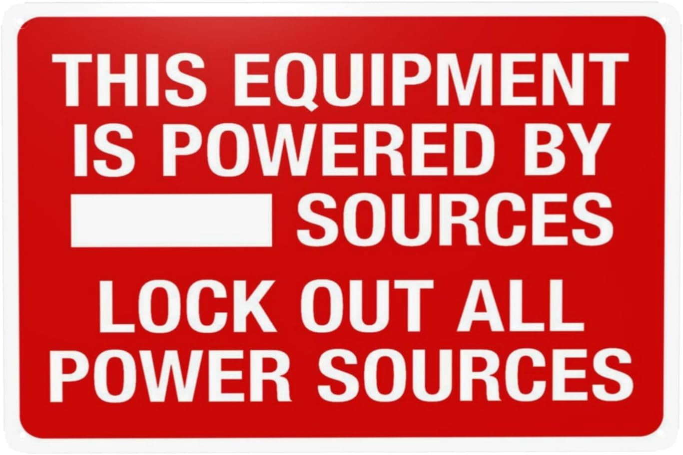 Source Warning Sign This Equipment Is Powered By Sources Lock Out All Power Sources Warning ...