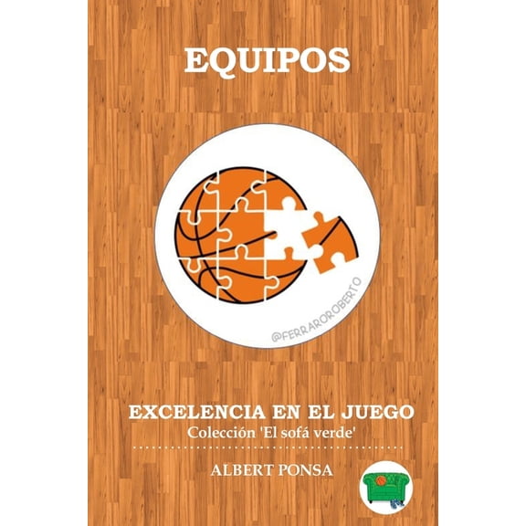 Equipos. Excelencia en el juego: Coleccin El sof Verde, (Paperback)