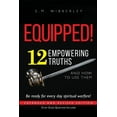 thumbnail image 1 of Equipped!: 12 Empowering Truths and How to Use Them (Paperback) by S M Wibberley, 1 of 1