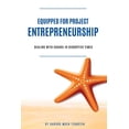 thumbnail image 1 of Equipped for Project Entrepreneurship : Dealing With Change in Disruptive Times, 1 of 1
