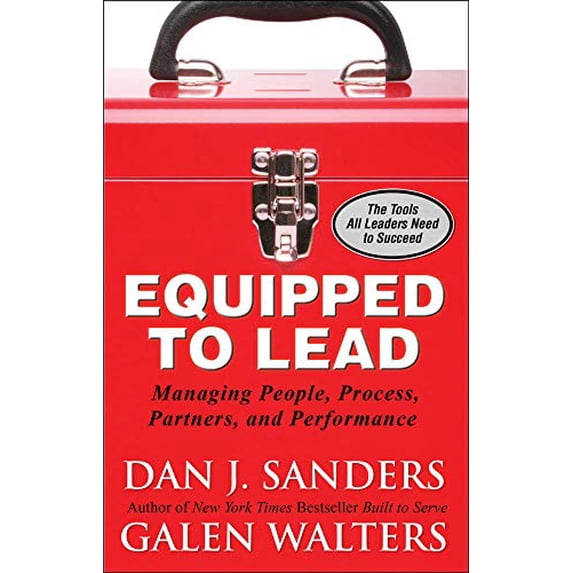 Pre-Owned Equipped to Lead: Managing People, Partners, Processes, and Performance (Hardcover) 0071591001 9780071591003