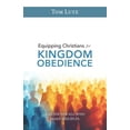 thumbnail image 1 of Equipping Christians for Kingdom Obedience: A Guide for All Who Make Disciples, (Paperback), 1 of 1