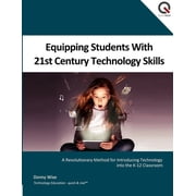 Equipping Students with 21st Century Technology Skills, Paperback