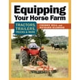 thumbnail image 1 of Equipping Your Horse Farm : Tractors, Trailers, Trucks & More, 1 of 1