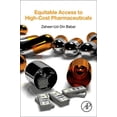 thumbnail image 1 of Equitable Access to High-Cost Pharmaceuticals (Paperback), 1 of 1