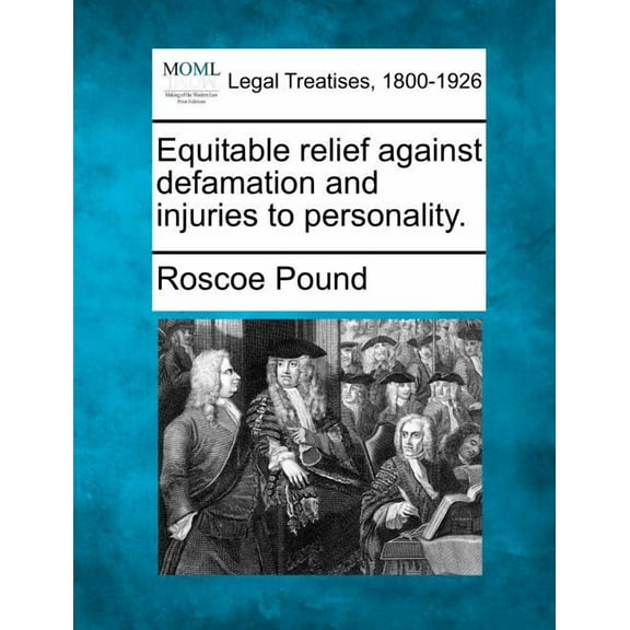 Equitable Relief Against Defamation and Injuries to Personality. (Paperback)