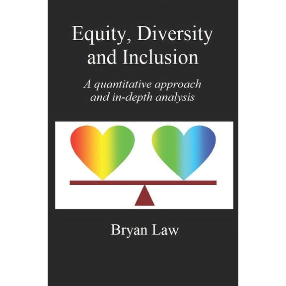 Equity, Diversity & Inclusion: A quantitative approach and in-depth analysis (Paperback)