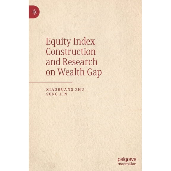 Equity Index Construction and Research on Wealth Gap, (Hardcover)