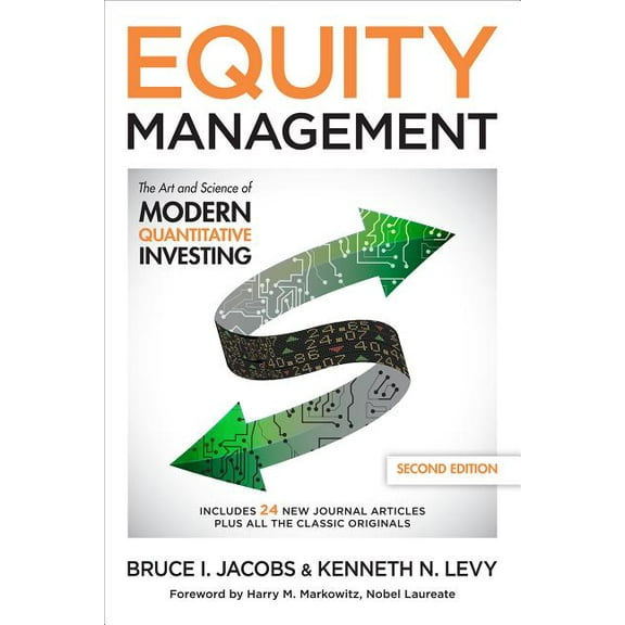 Equity Management: The Art and Science of Modern Quantitative Investing, Second Edition, (Hardcover)