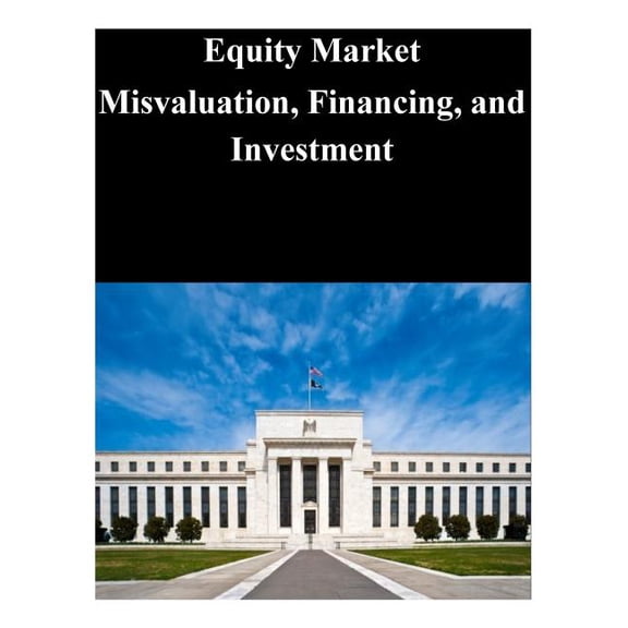 Equity Market Misvaluation, Financing, and Investment