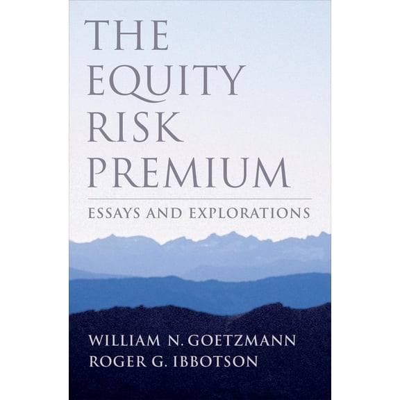 Equity Risk Premium: Essays and Explorations, (Hardcover)