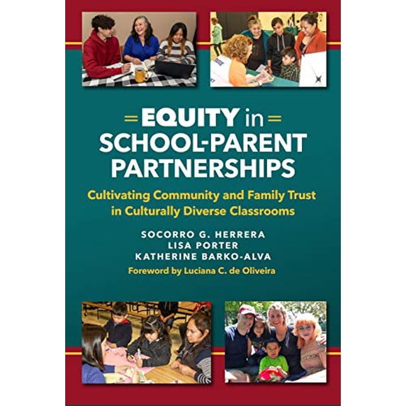 Pre-Owned Equity in School-Parent Partnerships: Cultivating Community and Family Trust in Culturally Diverse Classrooms (Paperback) 0807763780 9780807763780