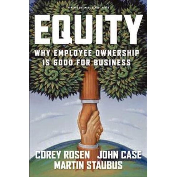 Pre-Owned Equity: Why Employee Ownership Is Good for Business (Hardcover) 1591393310 9781591393313