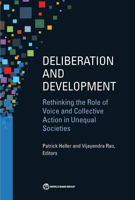 Collective Rethinking Equity and Development Deliberation and Development: Rethinking the ...